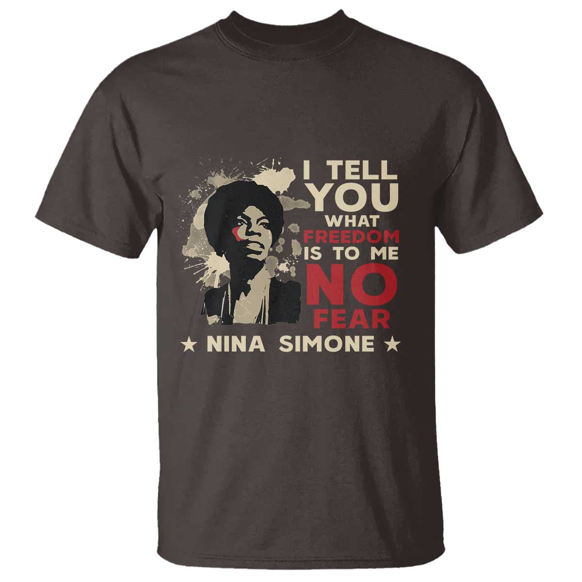 nina-simone-t-shirt-i-tell-you-what-freedom-is-to-me-no-fear