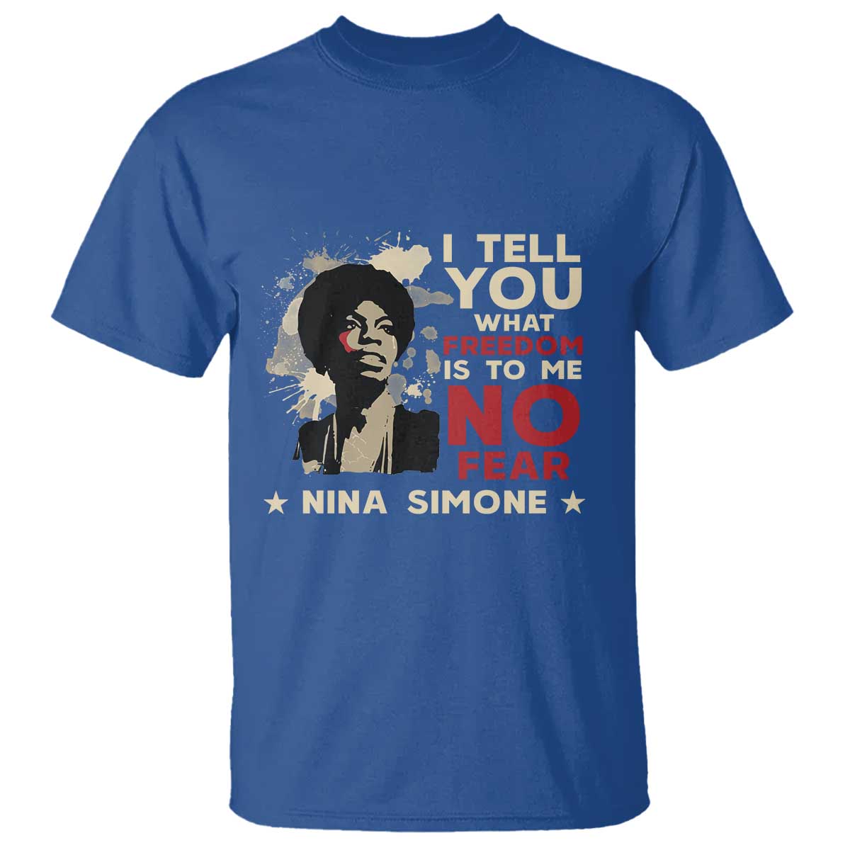 nina-simone-t-shirt-i-tell-you-what-freedom-is-to-me-no-fear