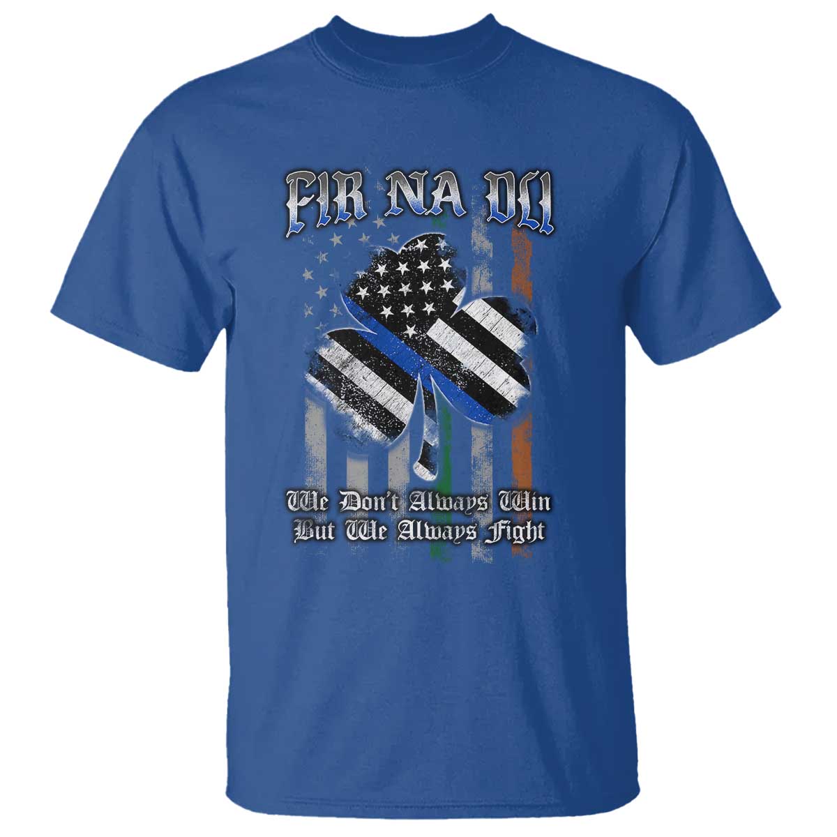 fir-na-dli-men-of-law-t-shirt-we-dont-always-win-but-we-always-fight