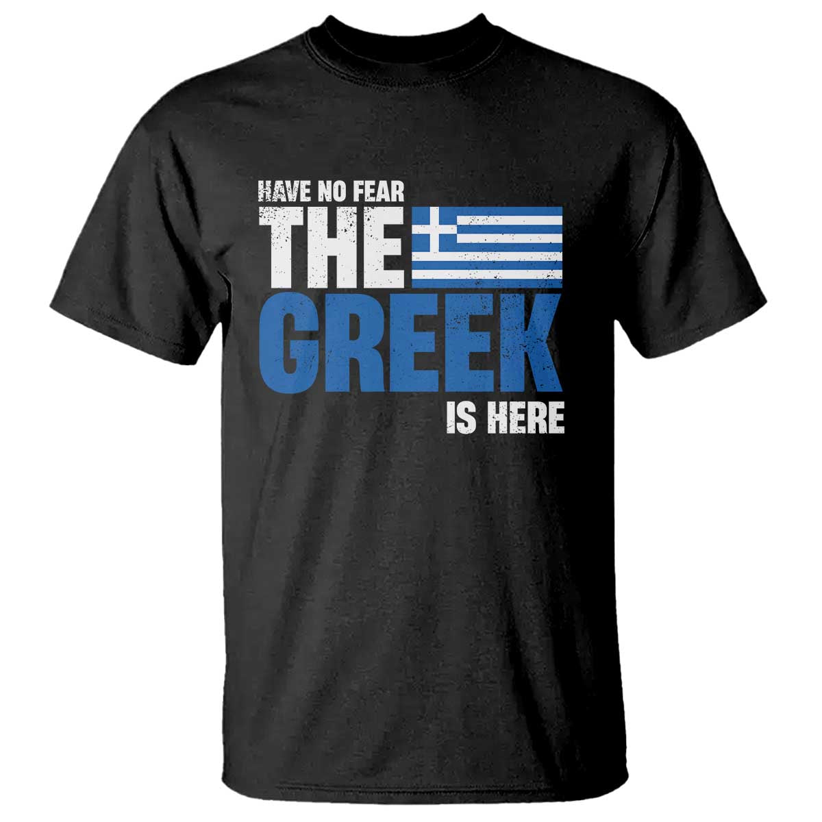 proud-greece-t-shirt-have-no-fear-the-greek-is-here