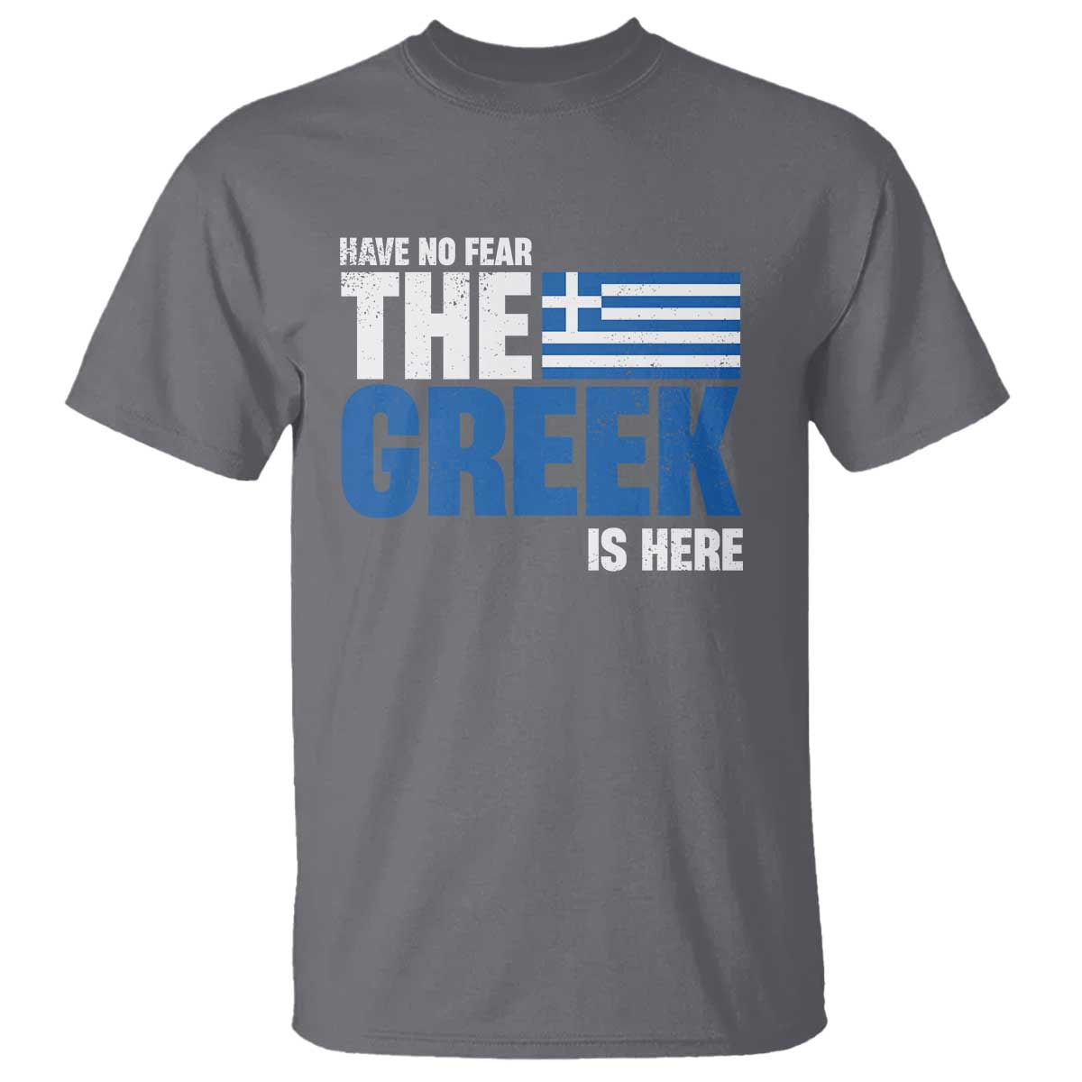 proud-greece-t-shirt-have-no-fear-the-greek-is-here