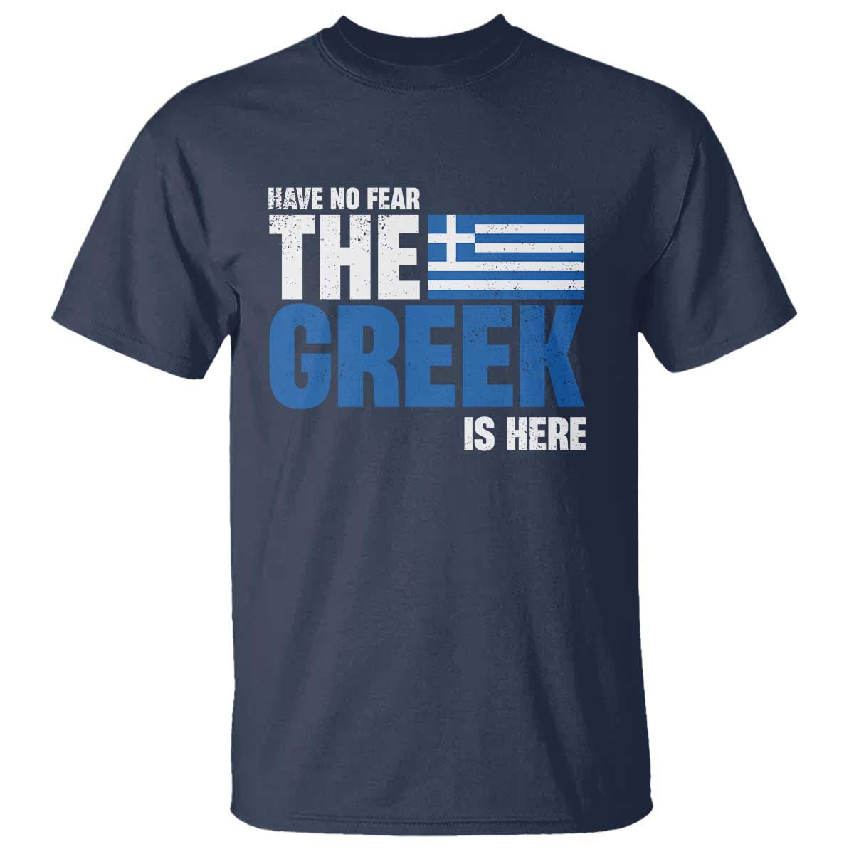 proud-greece-t-shirt-have-no-fear-the-greek-is-here