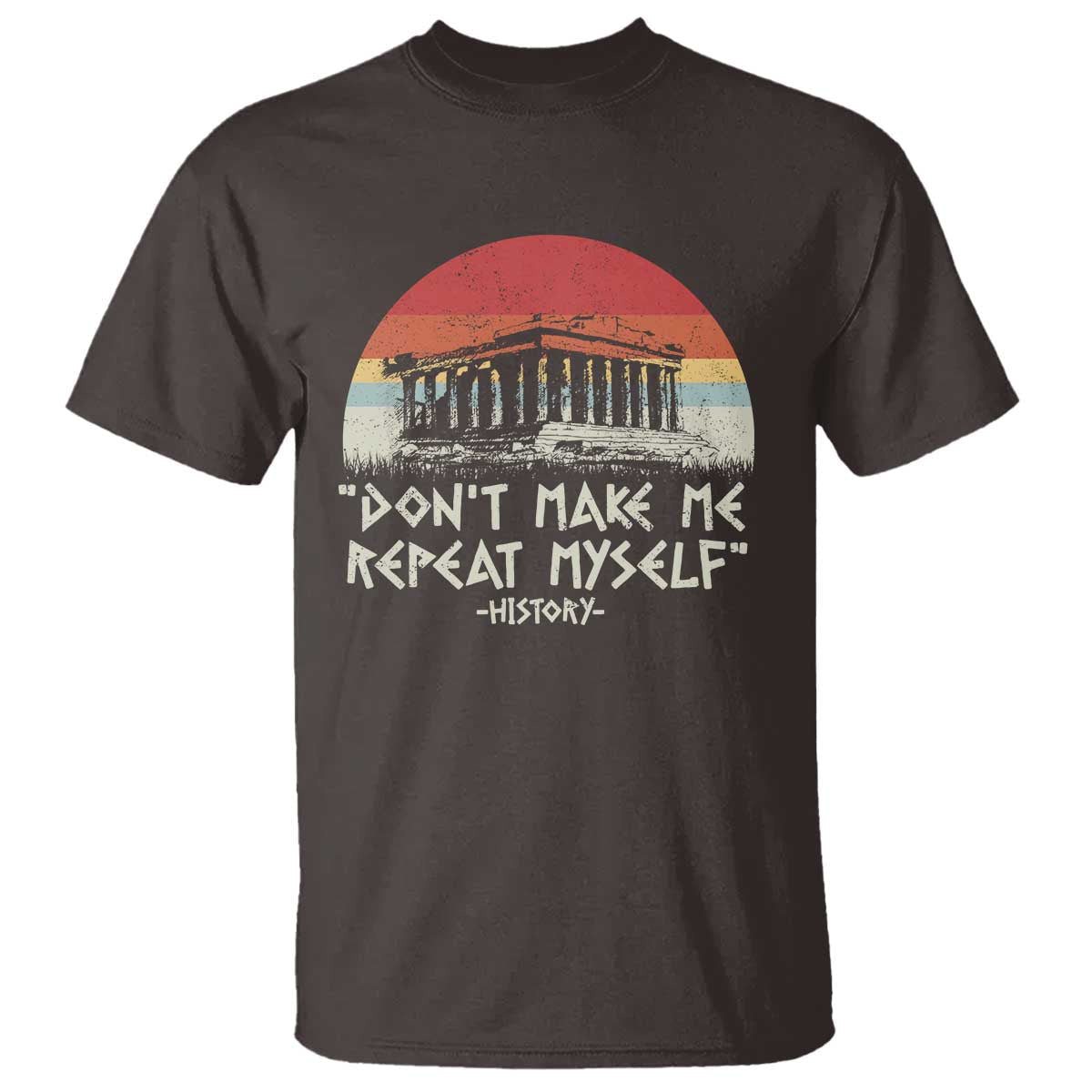 funny-history-dont-make-me-repeat-myself-t-shirt