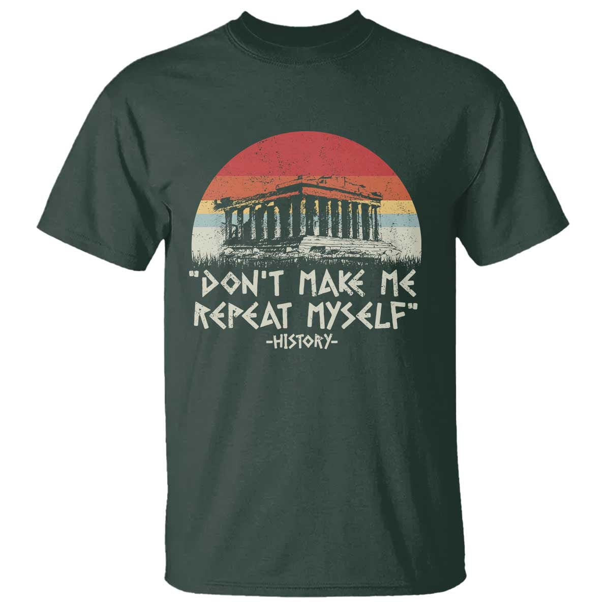 funny-history-dont-make-me-repeat-myself-t-shirt