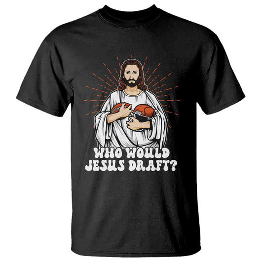 funny-fantasy-football-t-shirt-who-would-jesus-draft