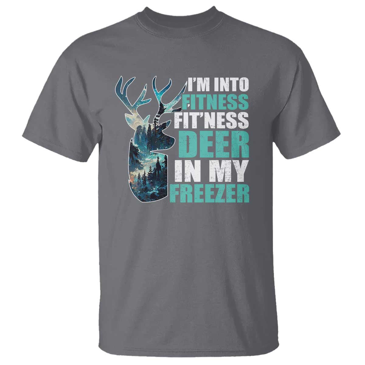 funny-hunting-t-shirt-im-into-fitness-fitness-deer-in-my-freezer-deer