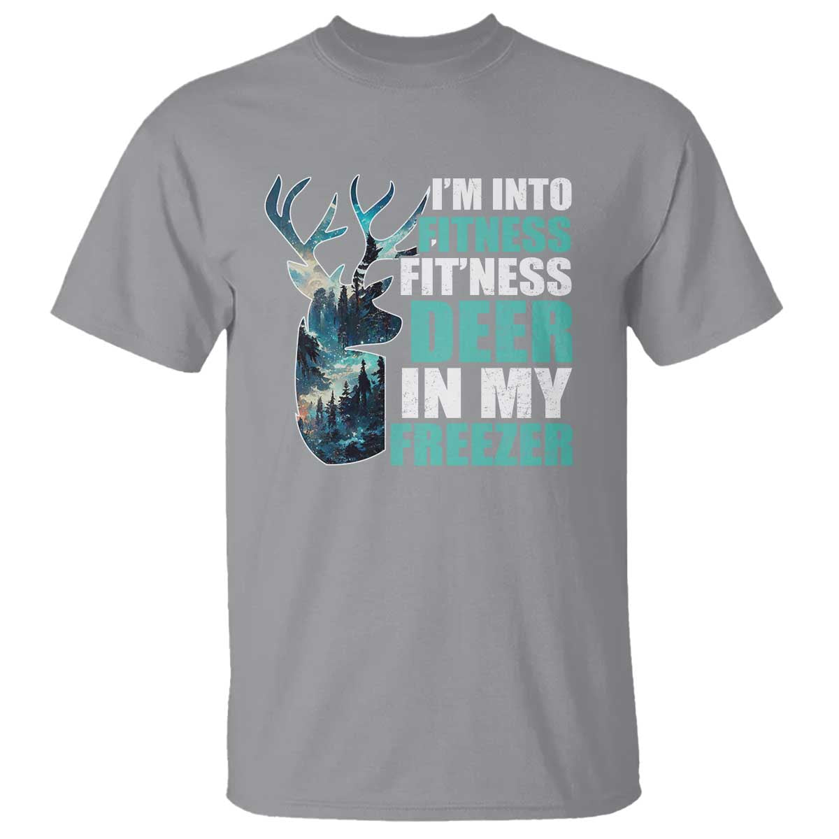 funny-hunting-t-shirt-im-into-fitness-fitness-deer-in-my-freezer-deer