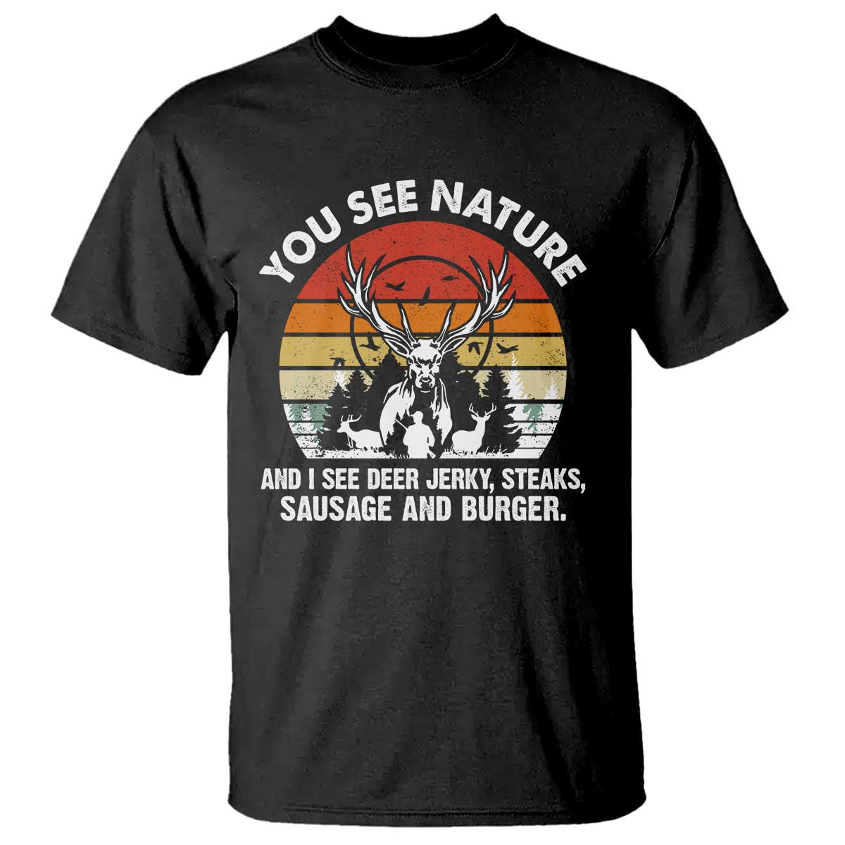 funny-hunting-t-shirt-you-see-nature-i-see-deer-jerky