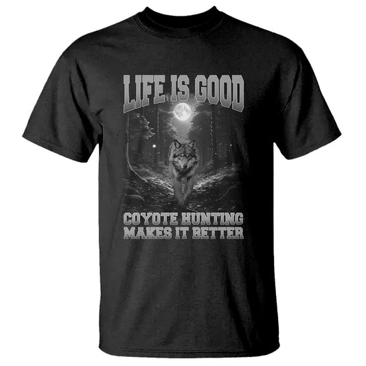 funny-hunting-t-shirt-life-is-good-coyote-hunting-makes-it-better-coyote-hunting