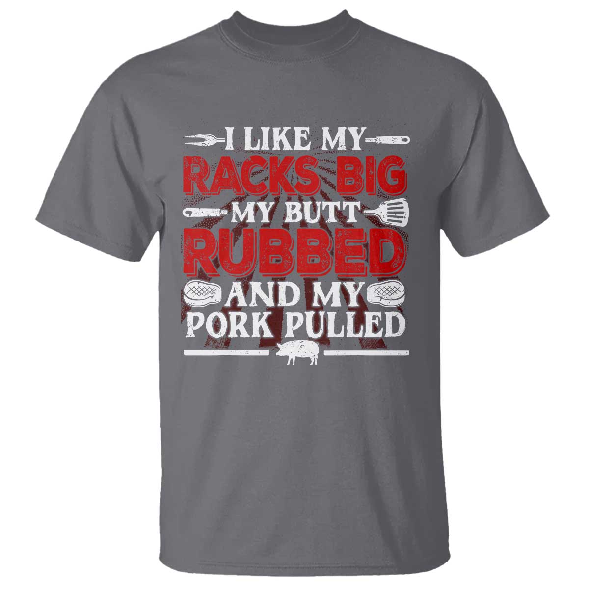 funny-bbq-grilling-pitmaster-t-shirt-i-like-my-racks-big-my-butt-rubbed-and-my-pork-pulled