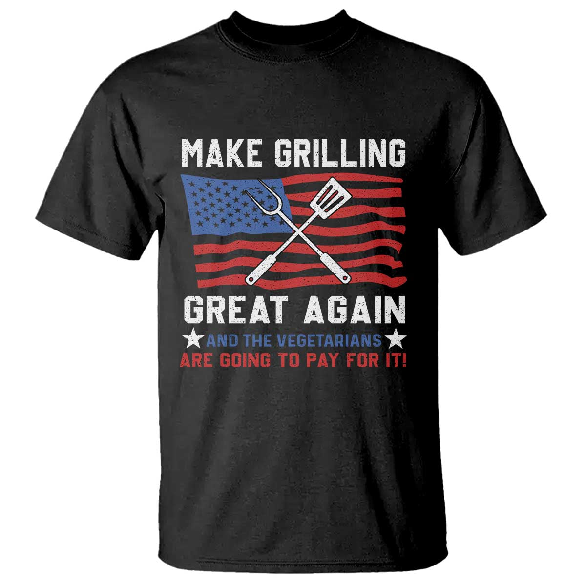 funny-bbq-lover-t-shirt-make-grilling-great-again-and-the-vegetarians-are-going-to-pay-for-it