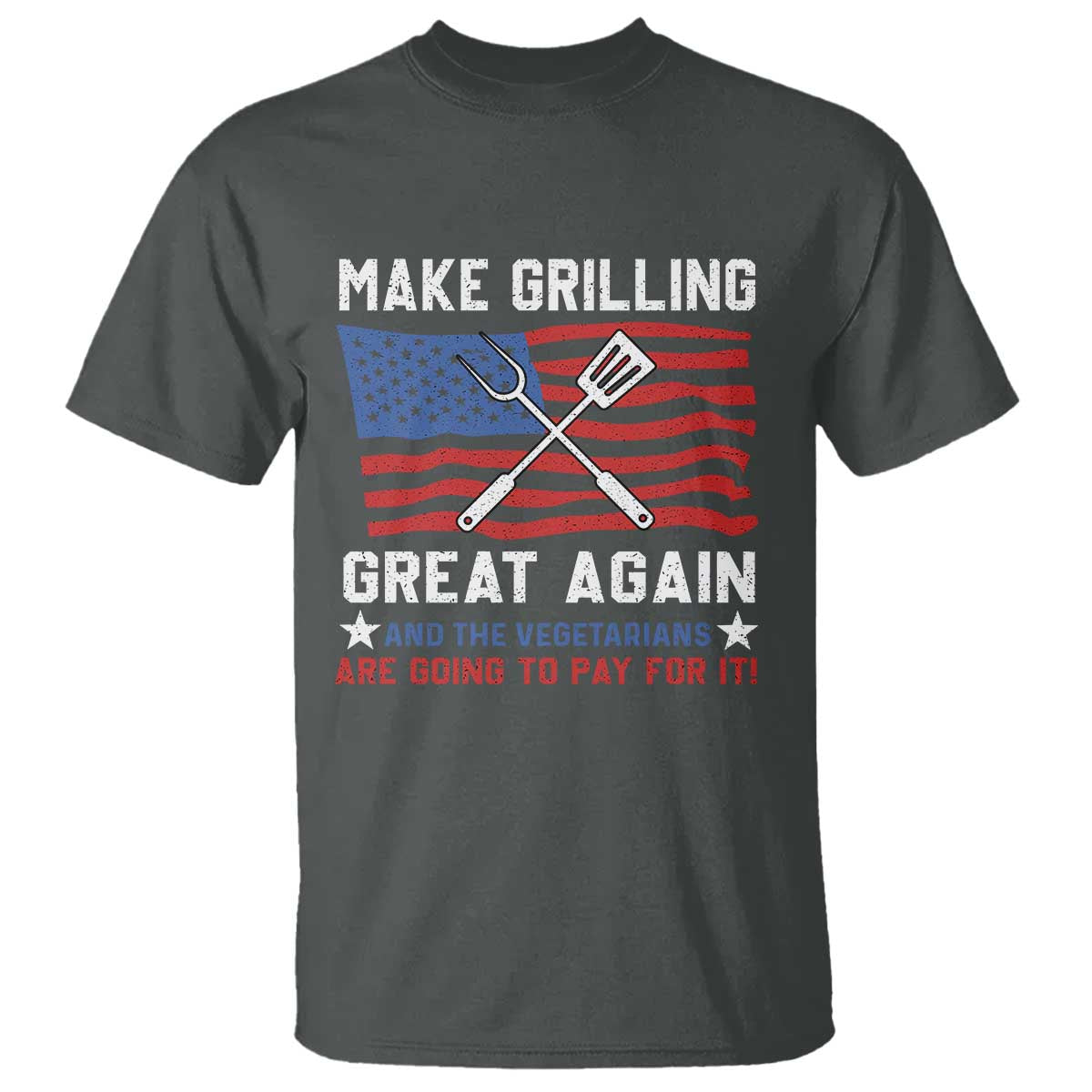 funny-bbq-lover-t-shirt-make-grilling-great-again-and-the-vegetarians-are-going-to-pay-for-it