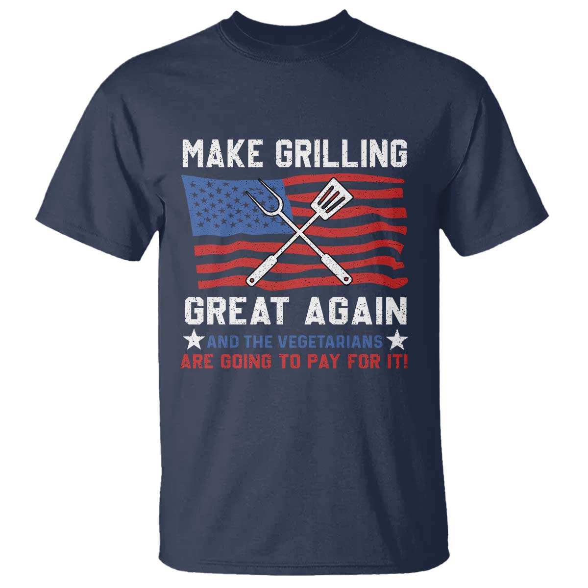 funny-bbq-lover-t-shirt-make-grilling-great-again-and-the-vegetarians-are-going-to-pay-for-it