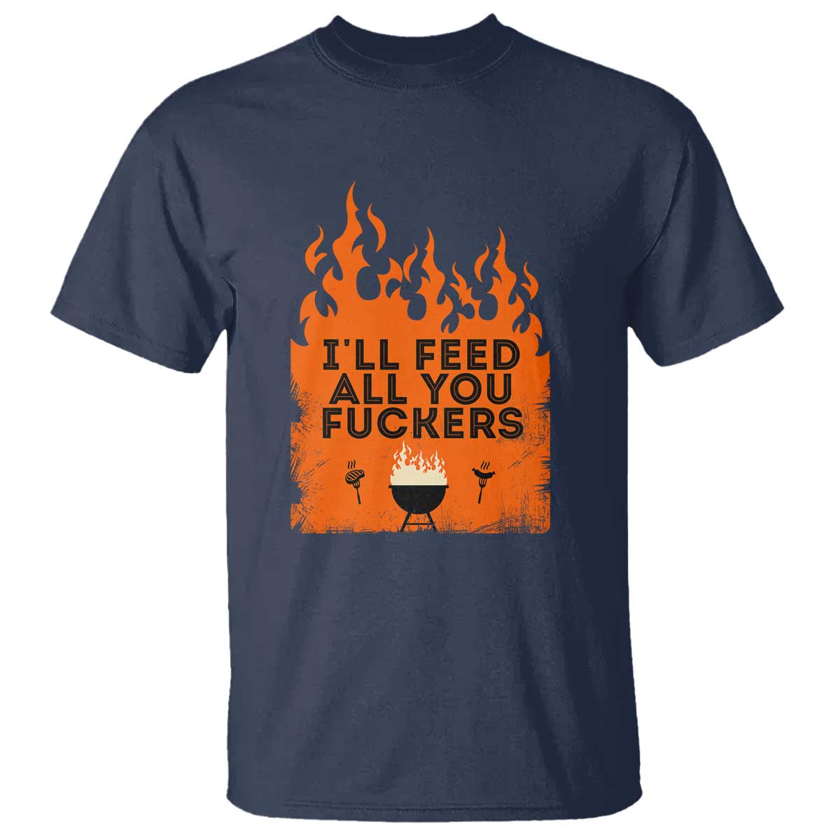 funny-bbq-grilling-t-shirt-ill-feed-all-you-fxxkers