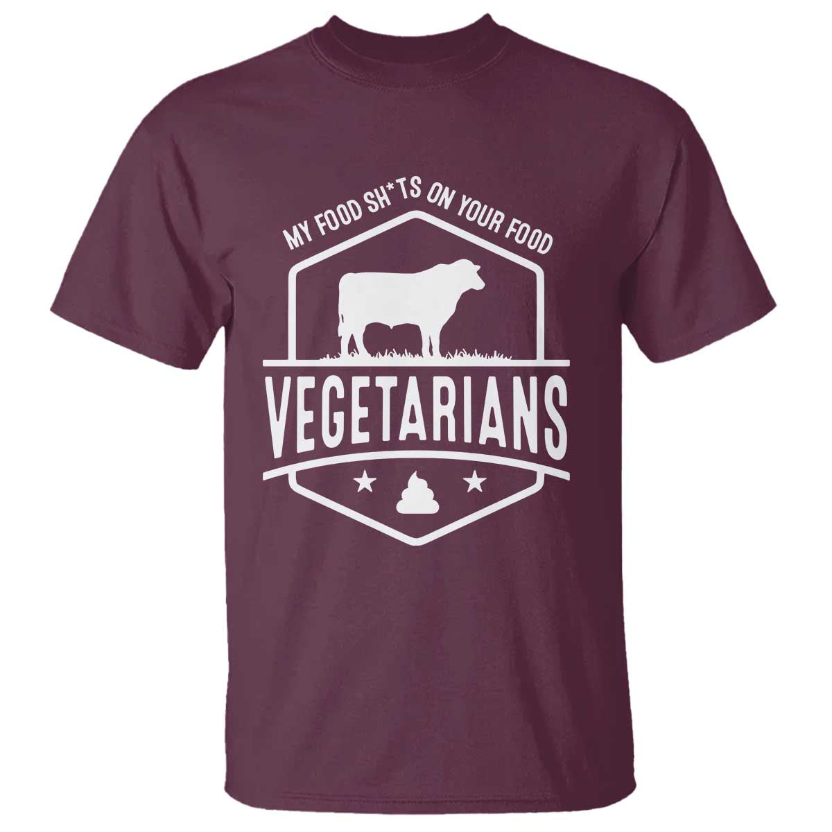 funny-vegetarians-my-food-shits-on-your-food-t-shirt