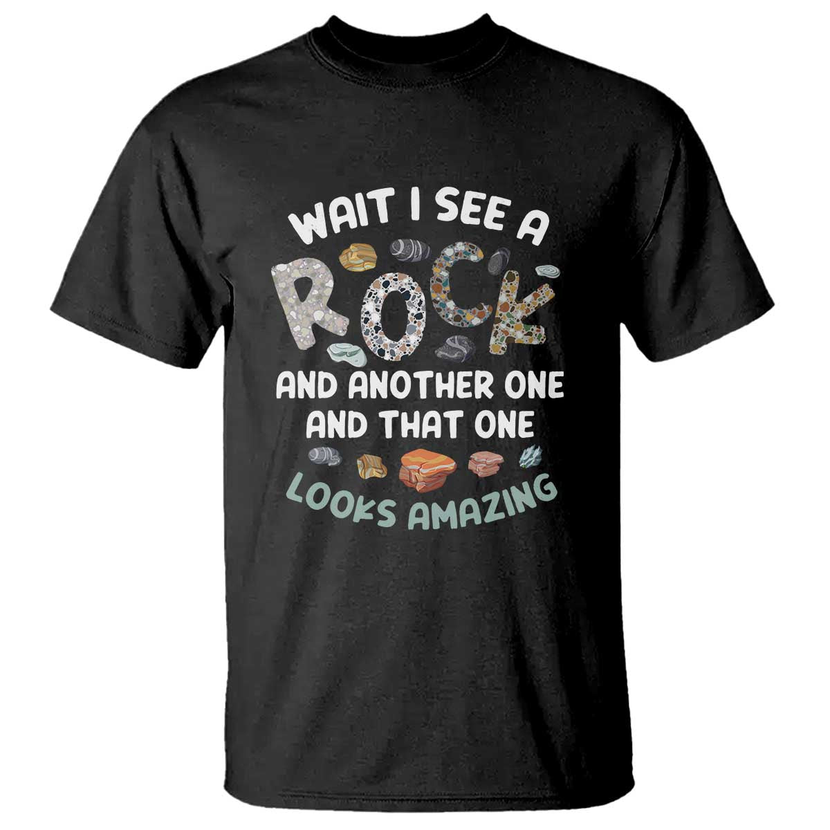rock-collector-t-shirt-wait-i-see-a-rock-geologist