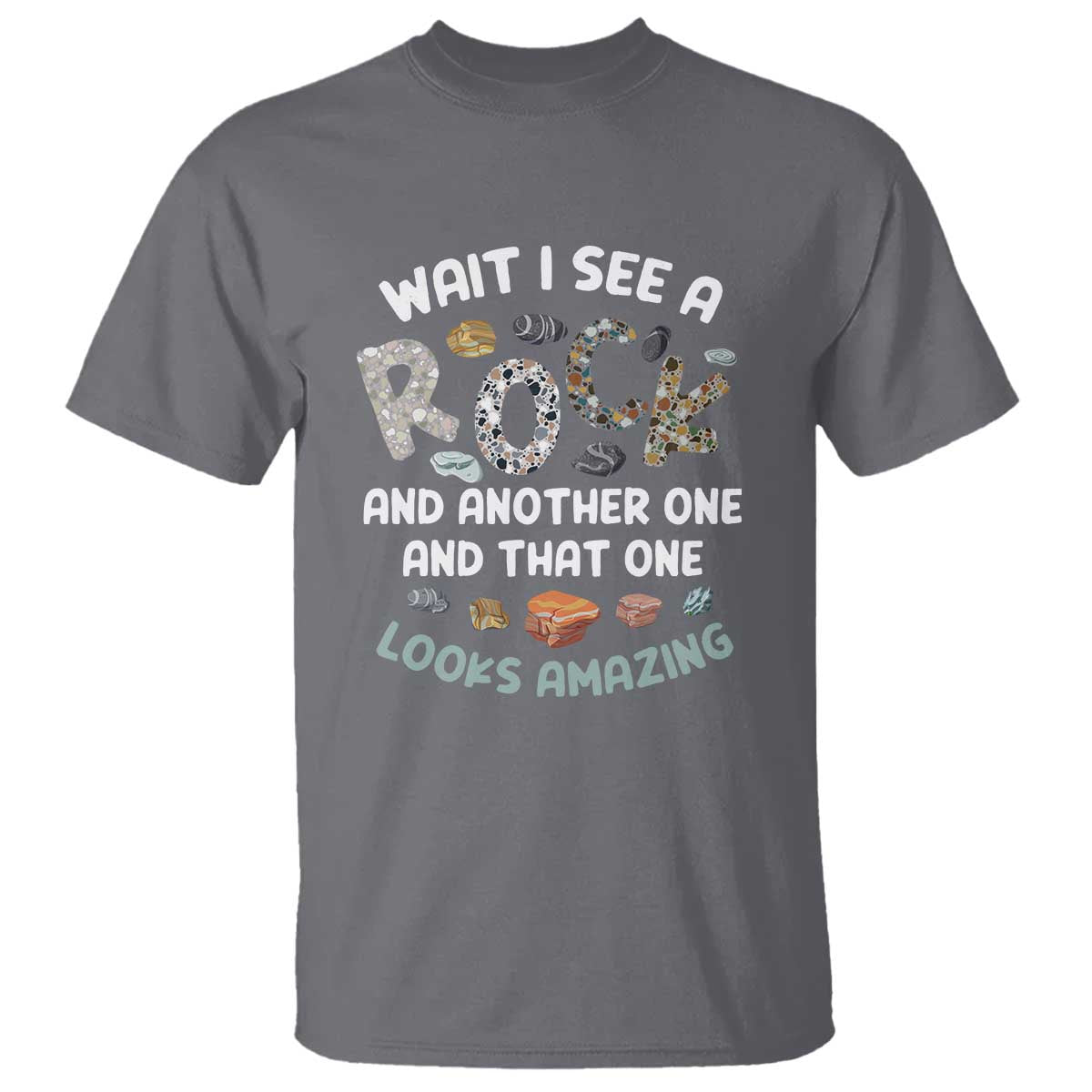 rock-collector-t-shirt-wait-i-see-a-rock-geologist