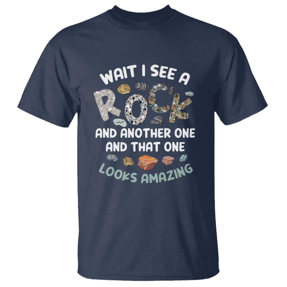 rock-collector-t-shirt-wait-i-see-a-rock-geologist