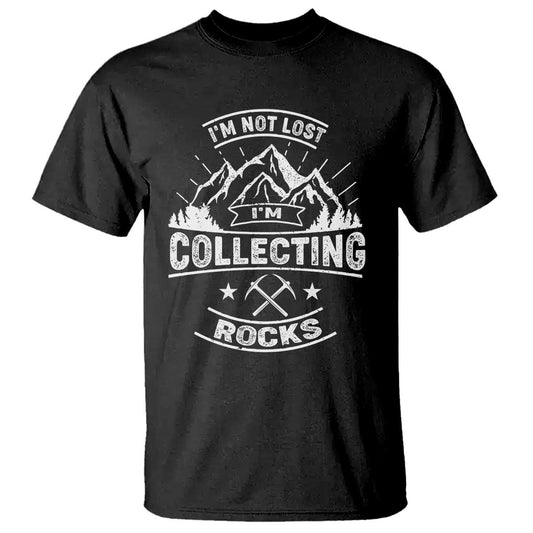 rock-collector-t-shirt-im-not-lost-im-collecting-rocks-geologist