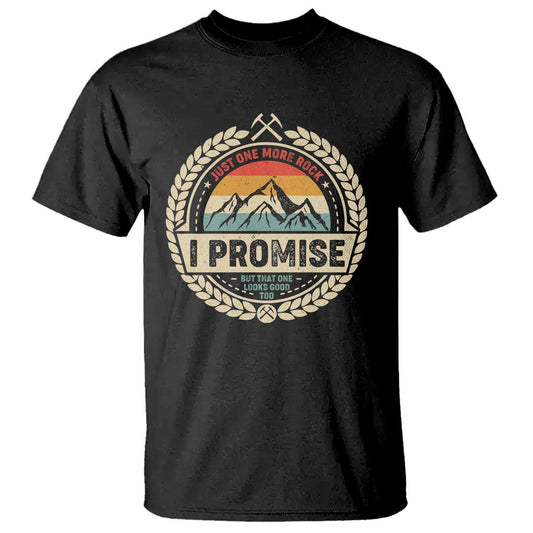 geologist-t-shirt-just-one-more-rock-i-promise-rock-collector