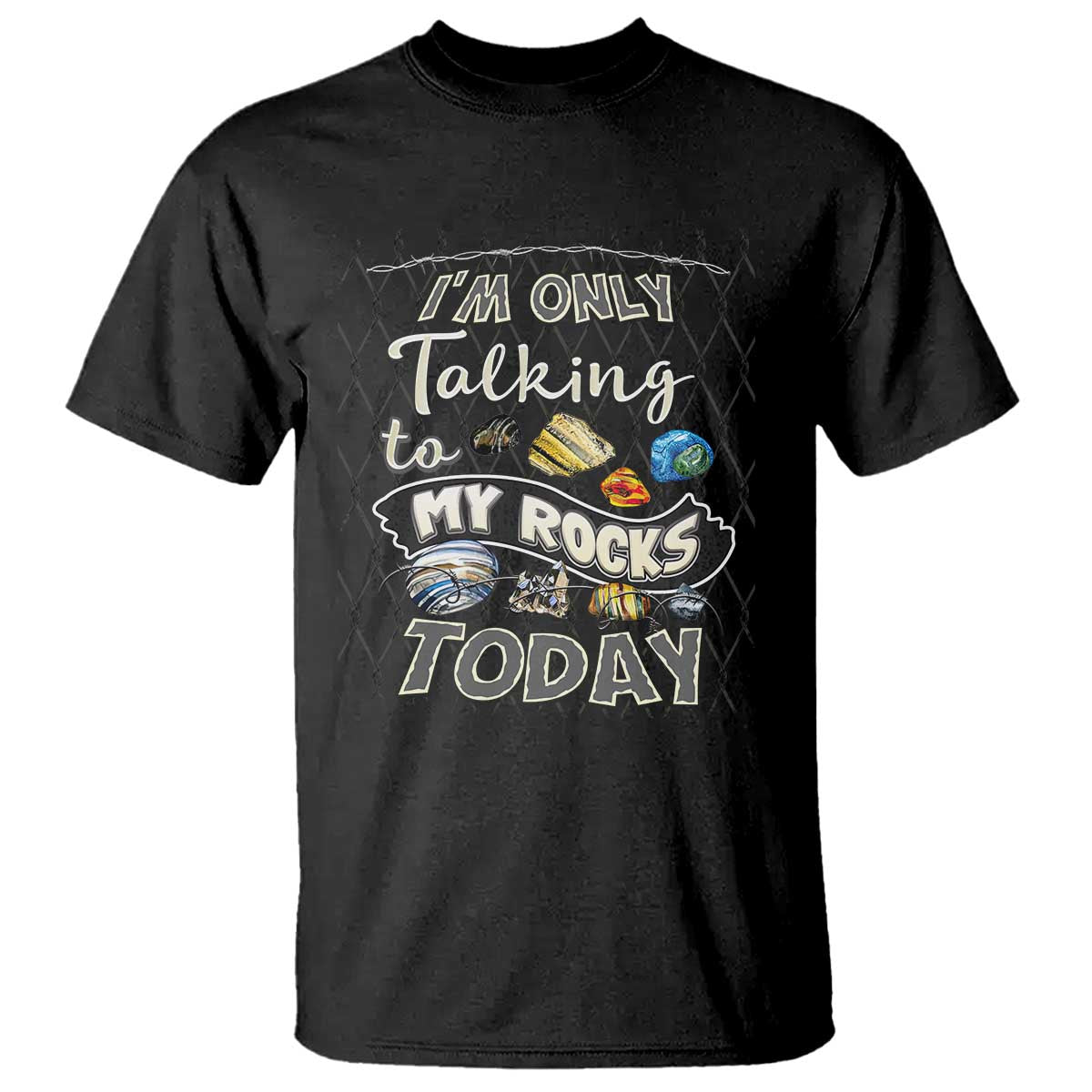 geologist-t-shirt-im-only-taling-to-my-rocks-today