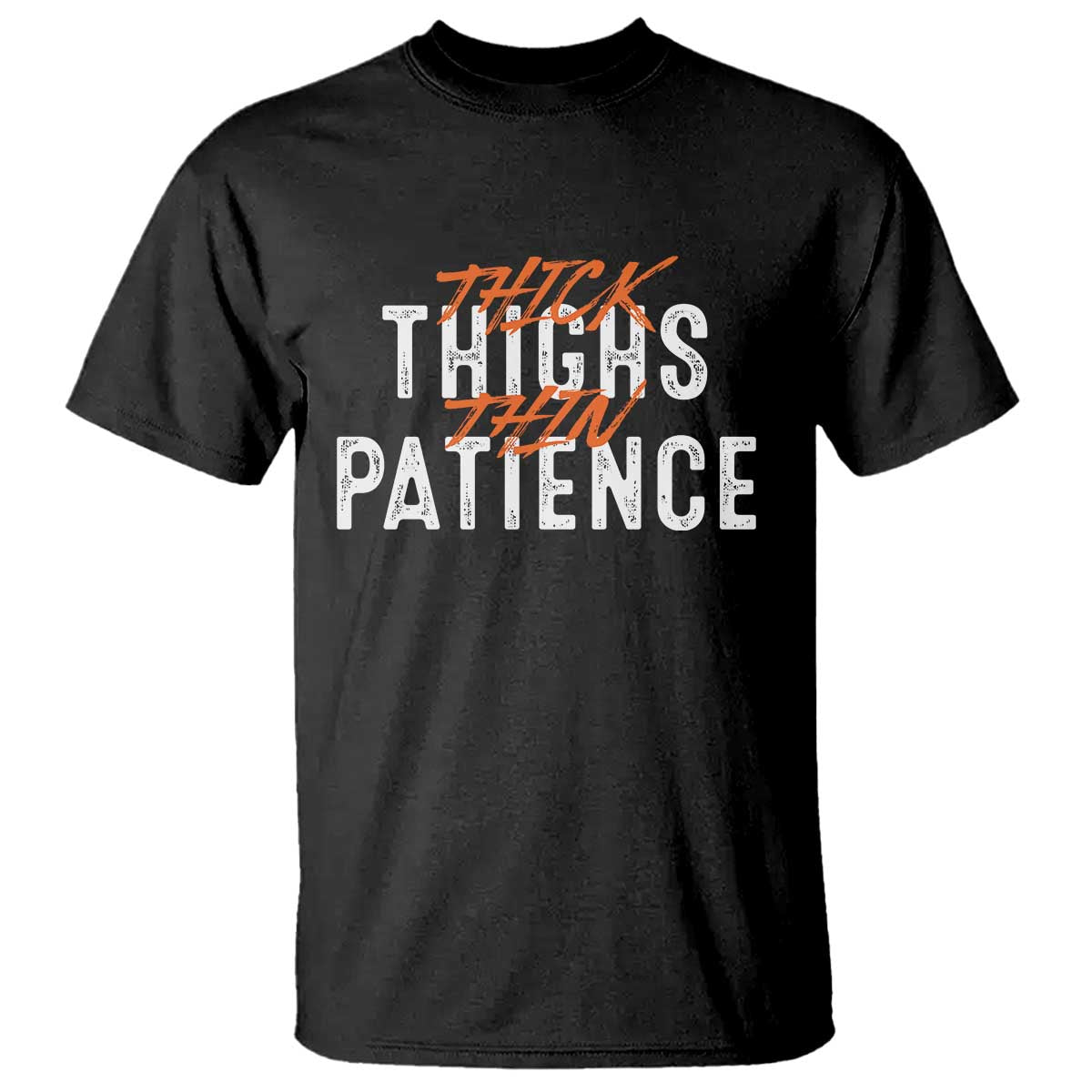 funny-thick-thighs-thin-patience-t-shirt