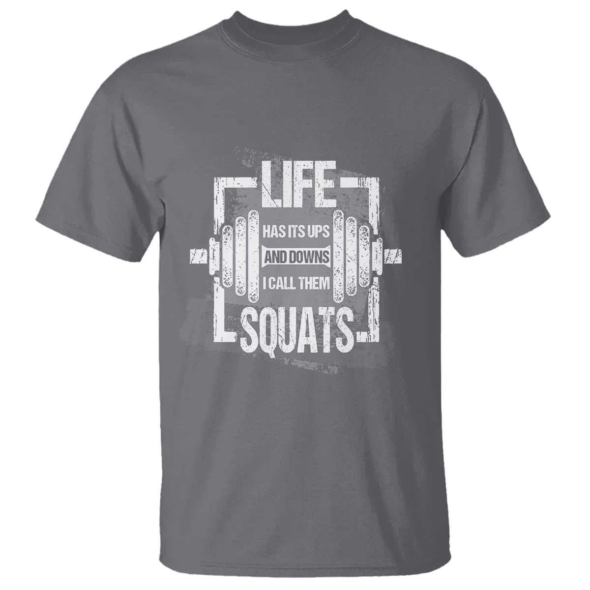 gymer-t-shirt-life-has-its-ups-and-downs-i-call-them-squats
