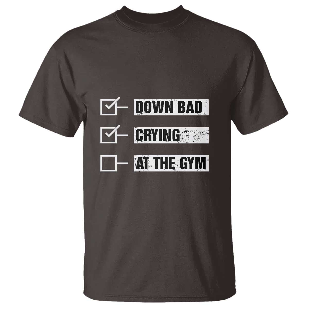 funny-gymer-t-shirt-down-bad-crying-at-the-gym