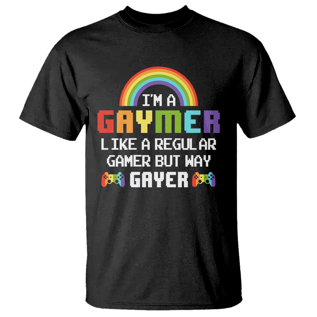 gaymer-like-a-regular-gamer-but-way-gayer-lgbt-rainbow-gaming-t-shirt