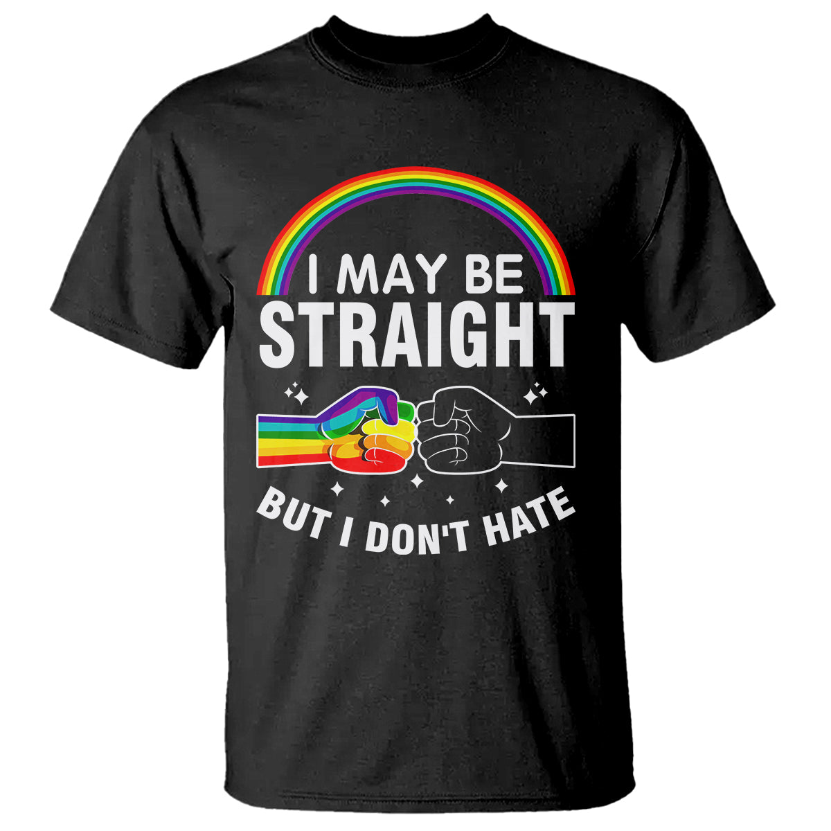 i-may-be-straight-but-i-dont-hate-lgbt-pride-t-shirt