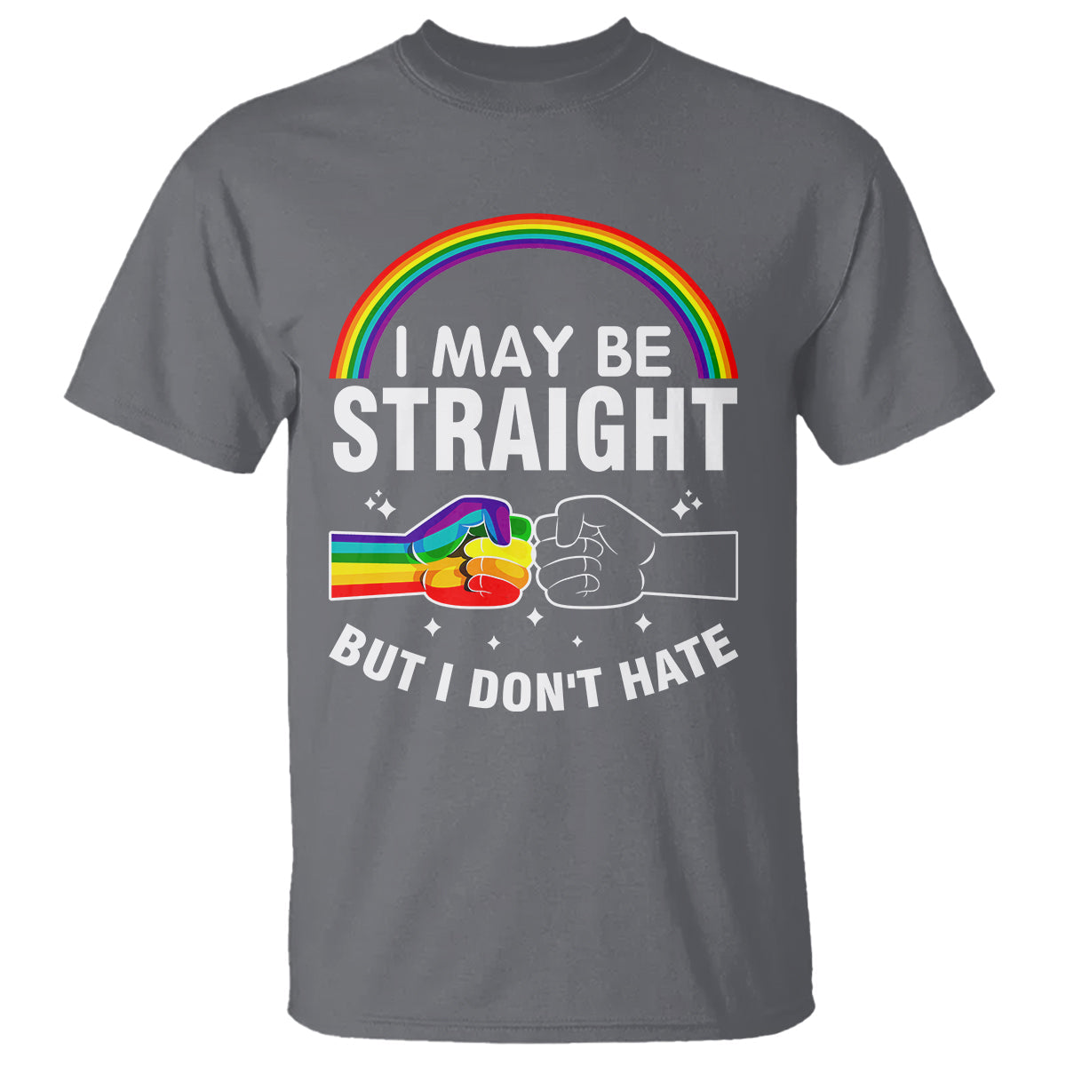 i-may-be-straight-but-i-dont-hate-lgbt-pride-t-shirt