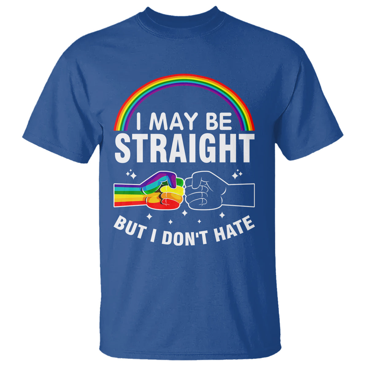 i-may-be-straight-but-i-dont-hate-lgbt-pride-t-shirt