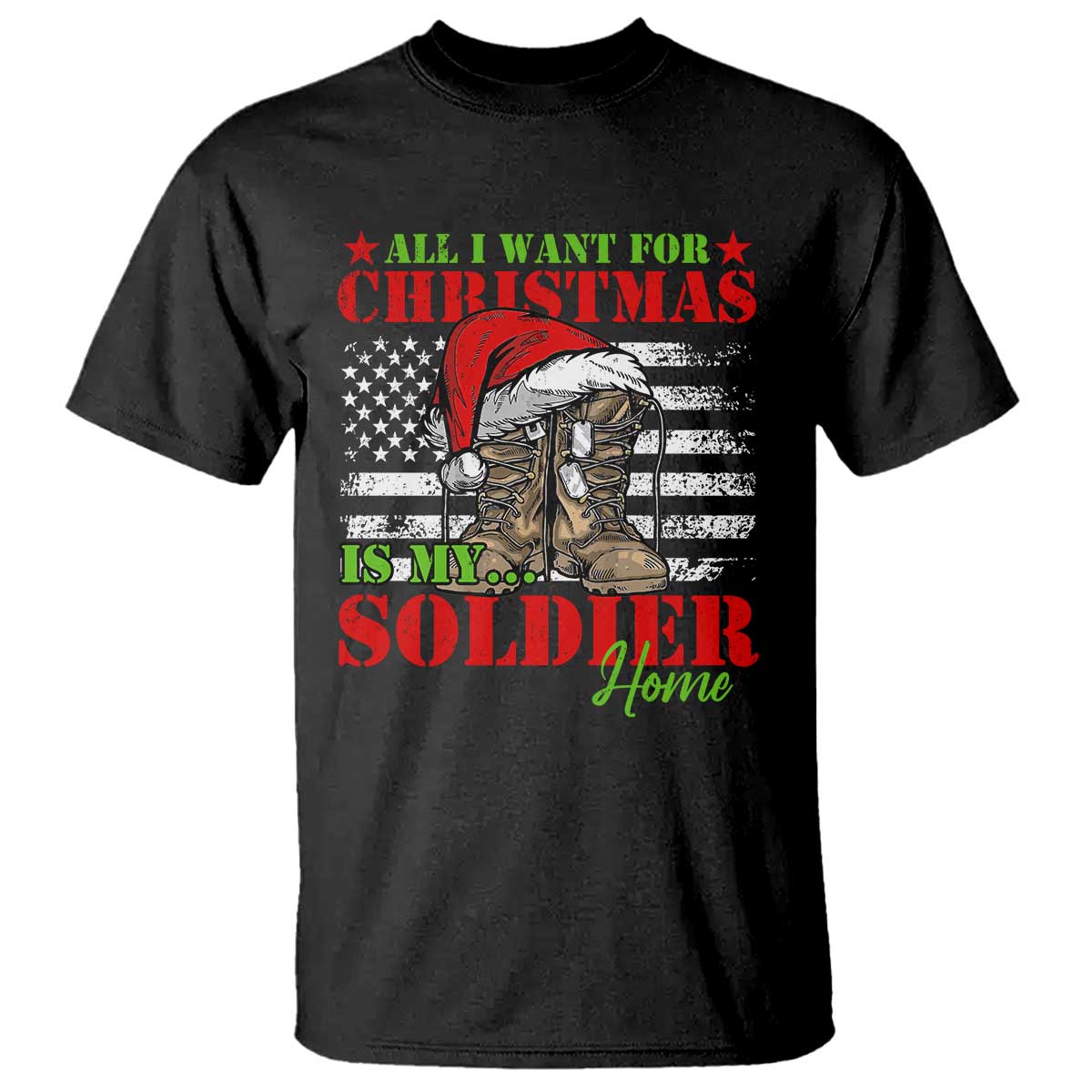 all-i-want-for-christmas-is-my-soldier-home-t-shirt