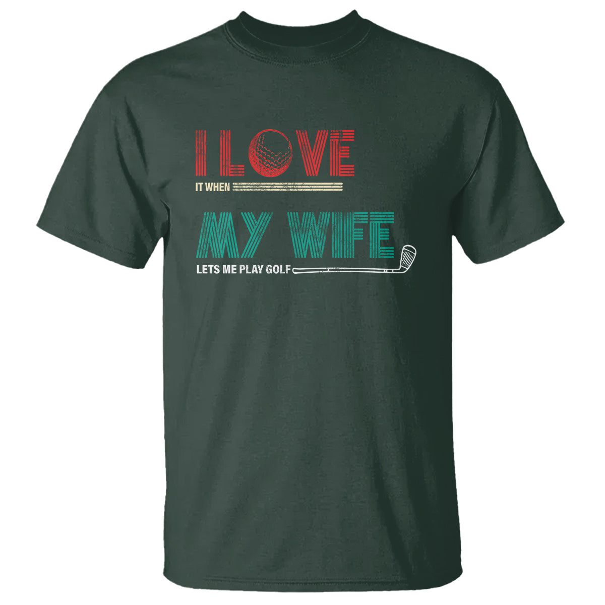 i-love-it-when-my-wife-lets-me-golf-valentines-day-golfer-funny-t-shirt