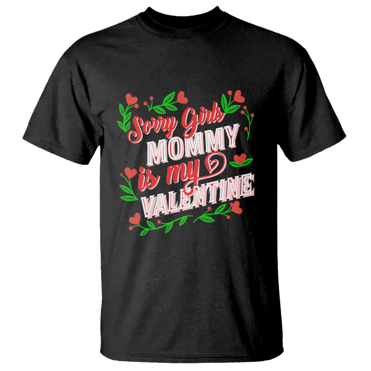valentines-day-t-shirt-sorry-girls-mom-is-my-valentine-funny