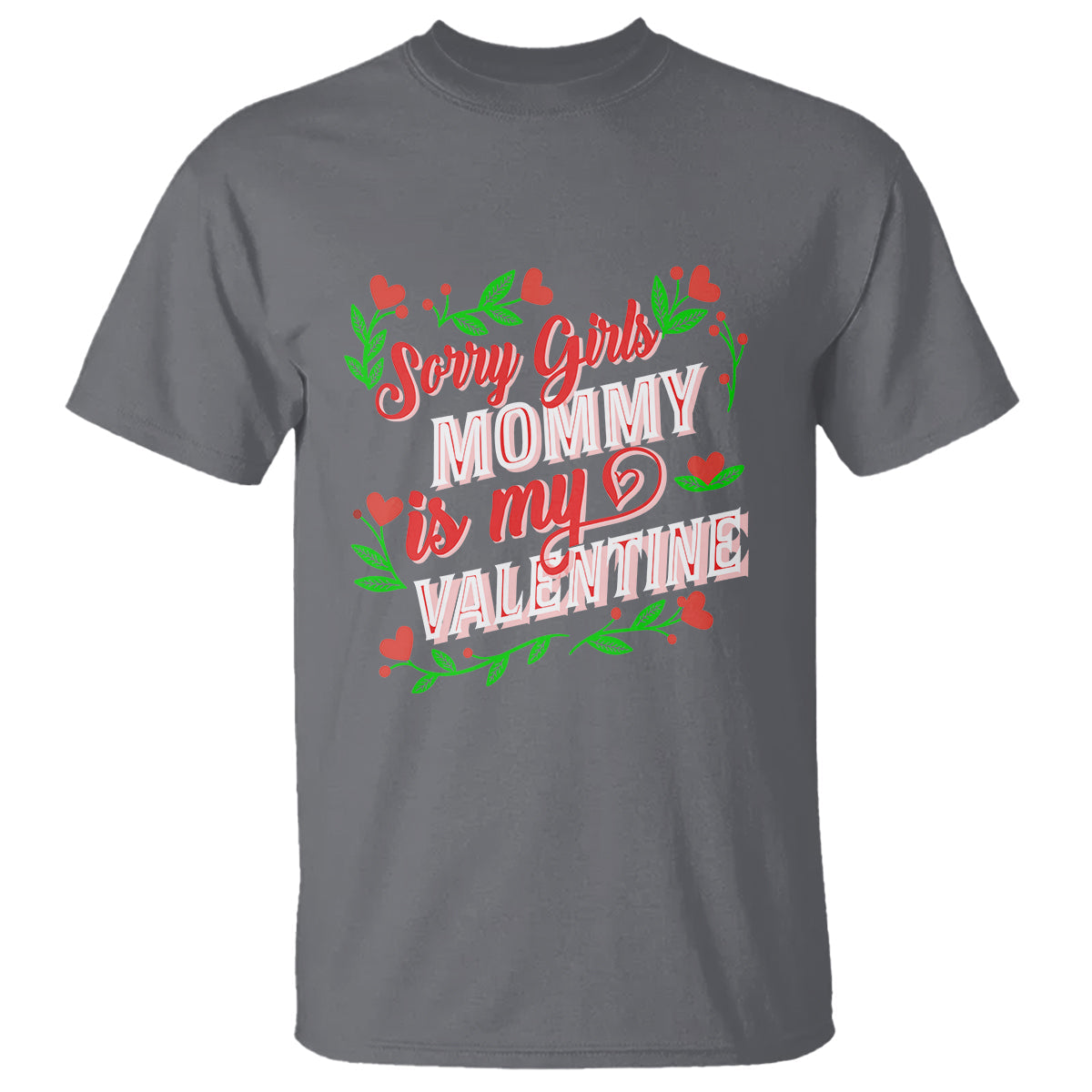 valentines-day-t-shirt-sorry-girls-mom-is-my-valentine-funny
