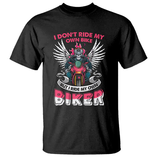 motorcycle-rider-t-shirt-i-dont-ride-my-own-bike-but-i-do-ride-my-own-biker-girlfriend-wife