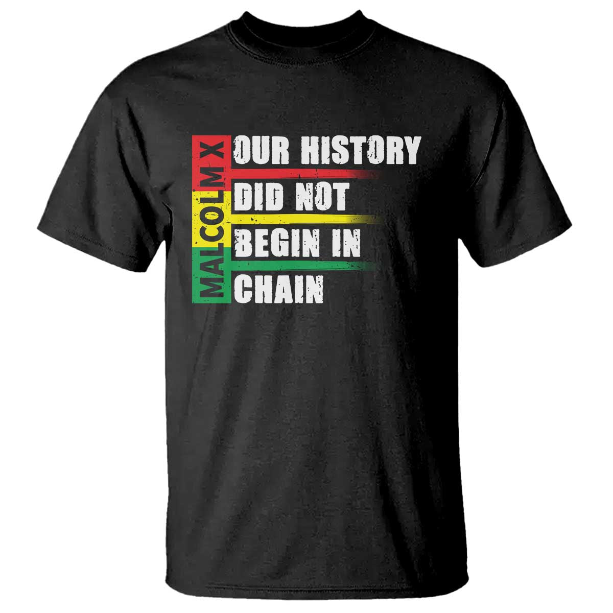 malcolm-x-t-shirt-our-history-did-not-begin-in-chains