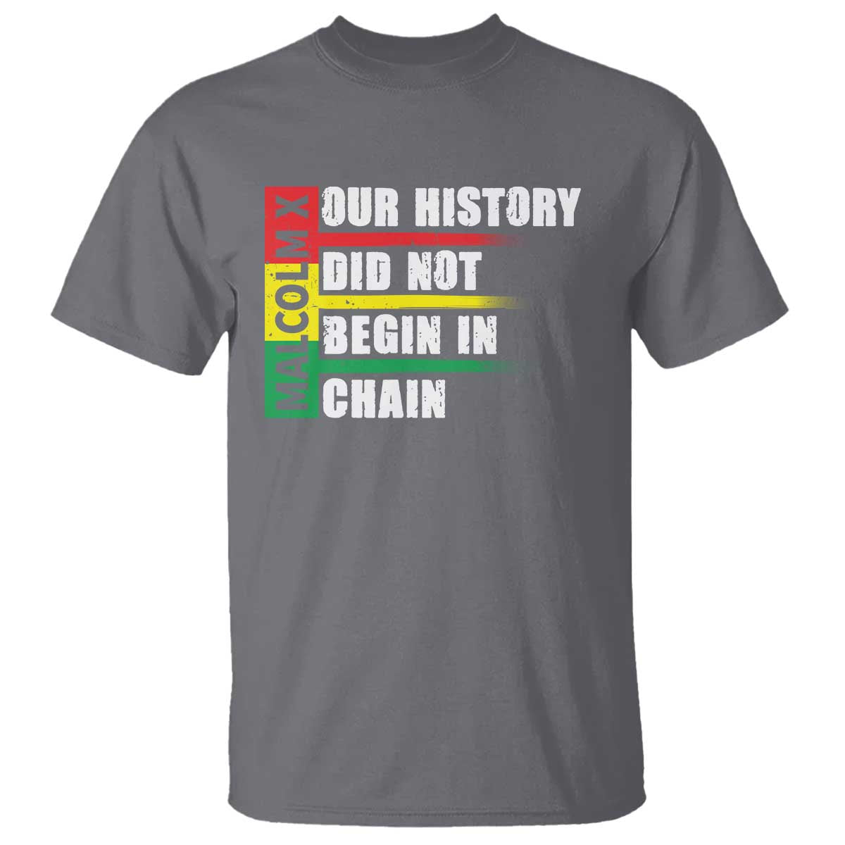 malcolm-x-t-shirt-our-history-did-not-begin-in-chains