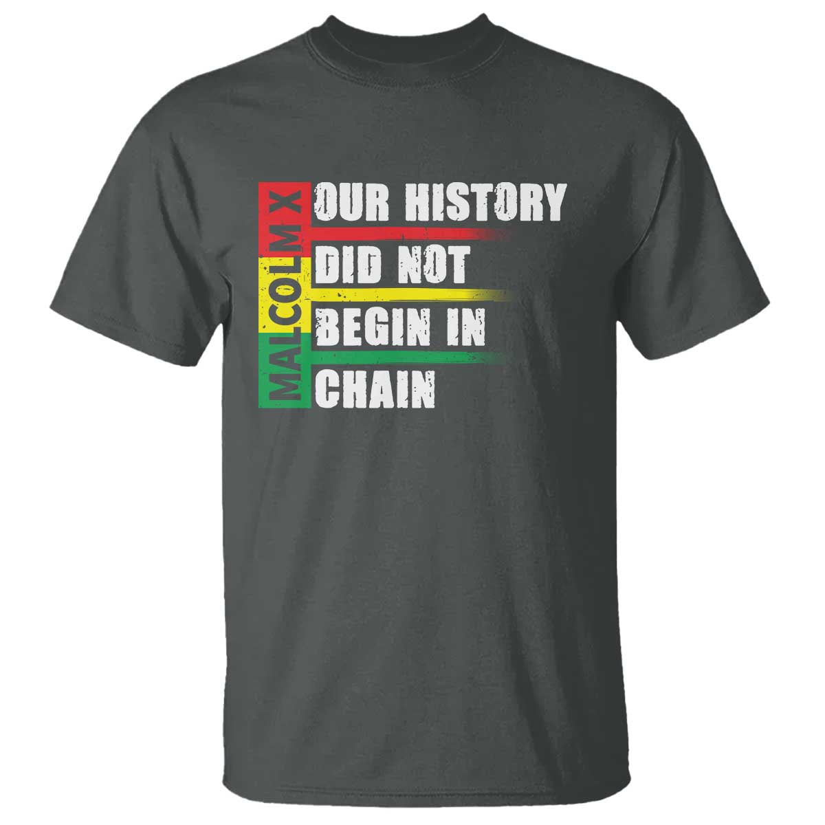 malcolm-x-t-shirt-our-history-did-not-begin-in-chains