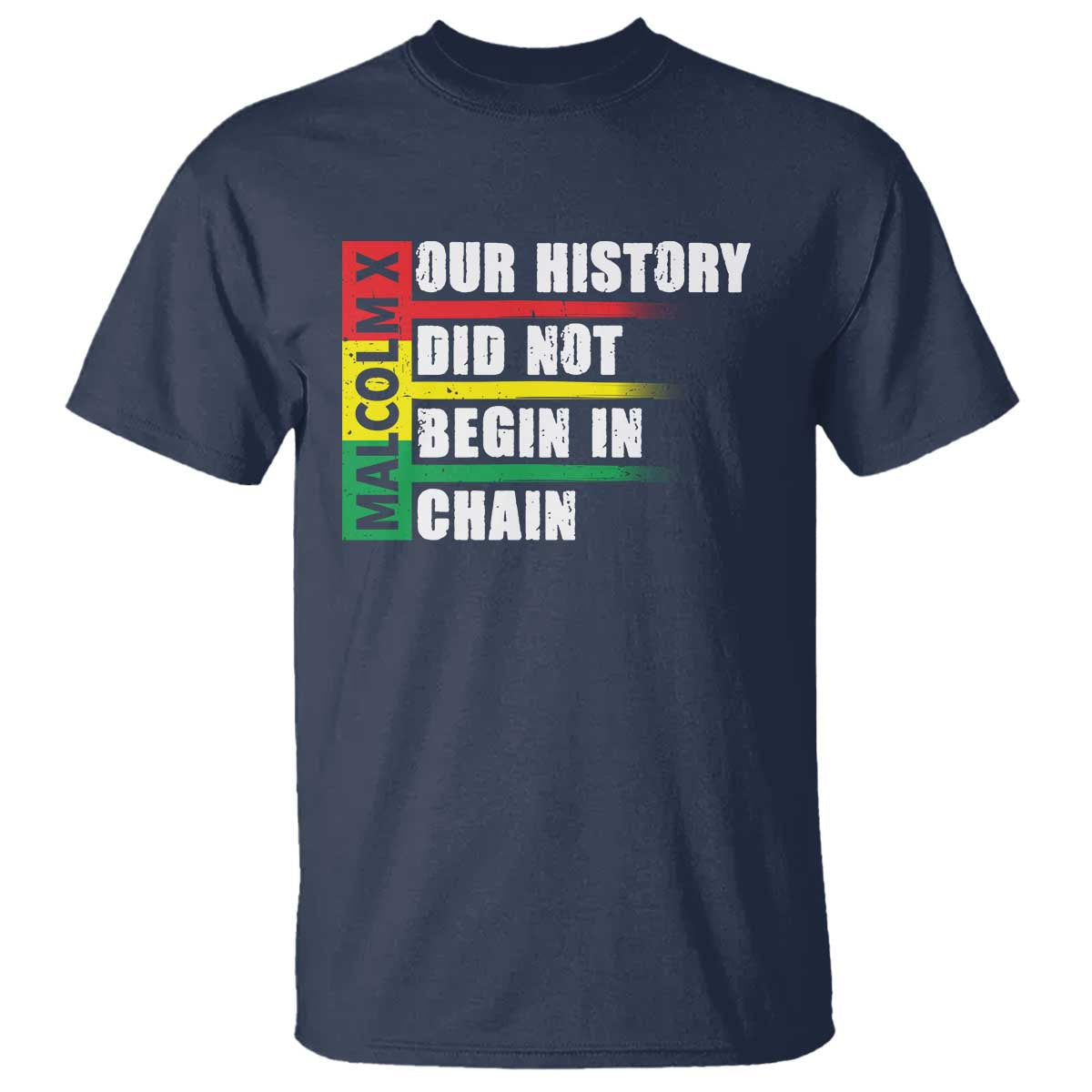 malcolm-x-t-shirt-our-history-did-not-begin-in-chains