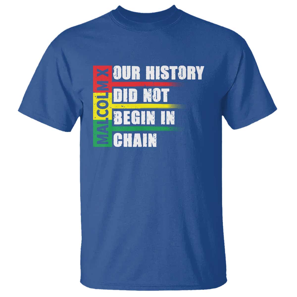 malcolm-x-t-shirt-our-history-did-not-begin-in-chains