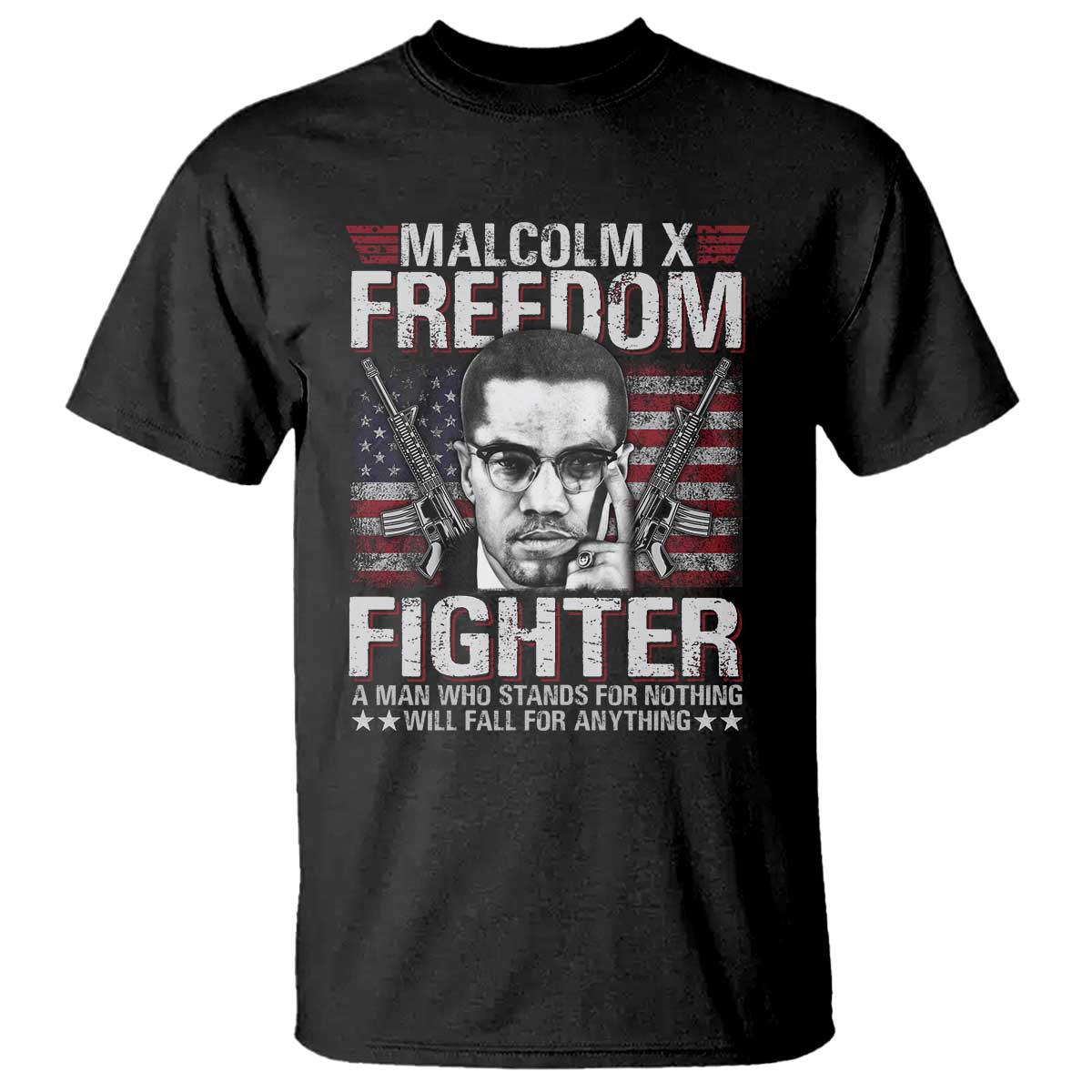 malcolm-x-t-shirt-a-man-who-stands-for-nothing-will-fall-for-anything