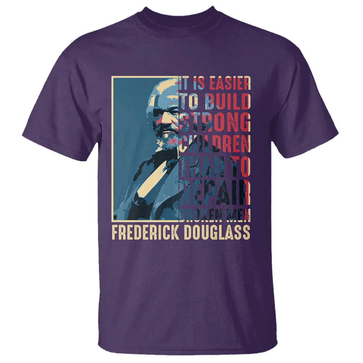 frederick-douglass-t-shirt-it-is-easier-to-build-strong-children-than-to-repair-broken-men-bhm