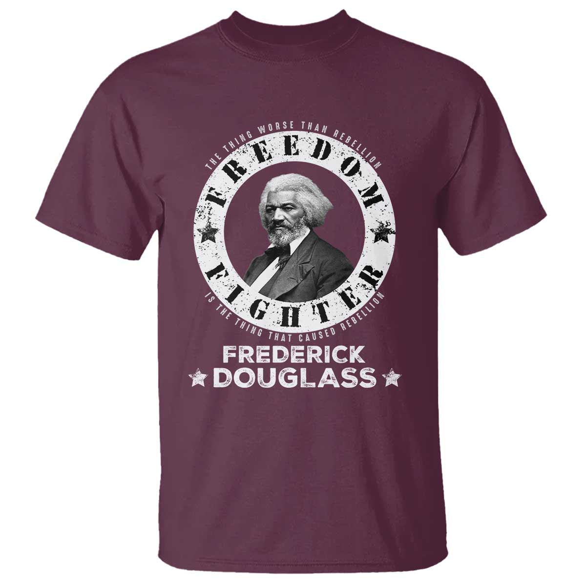 frederick-douglass-t-shirt-the-thing-worse-than-rebellion-is-the-thing-that-causes-rebellion