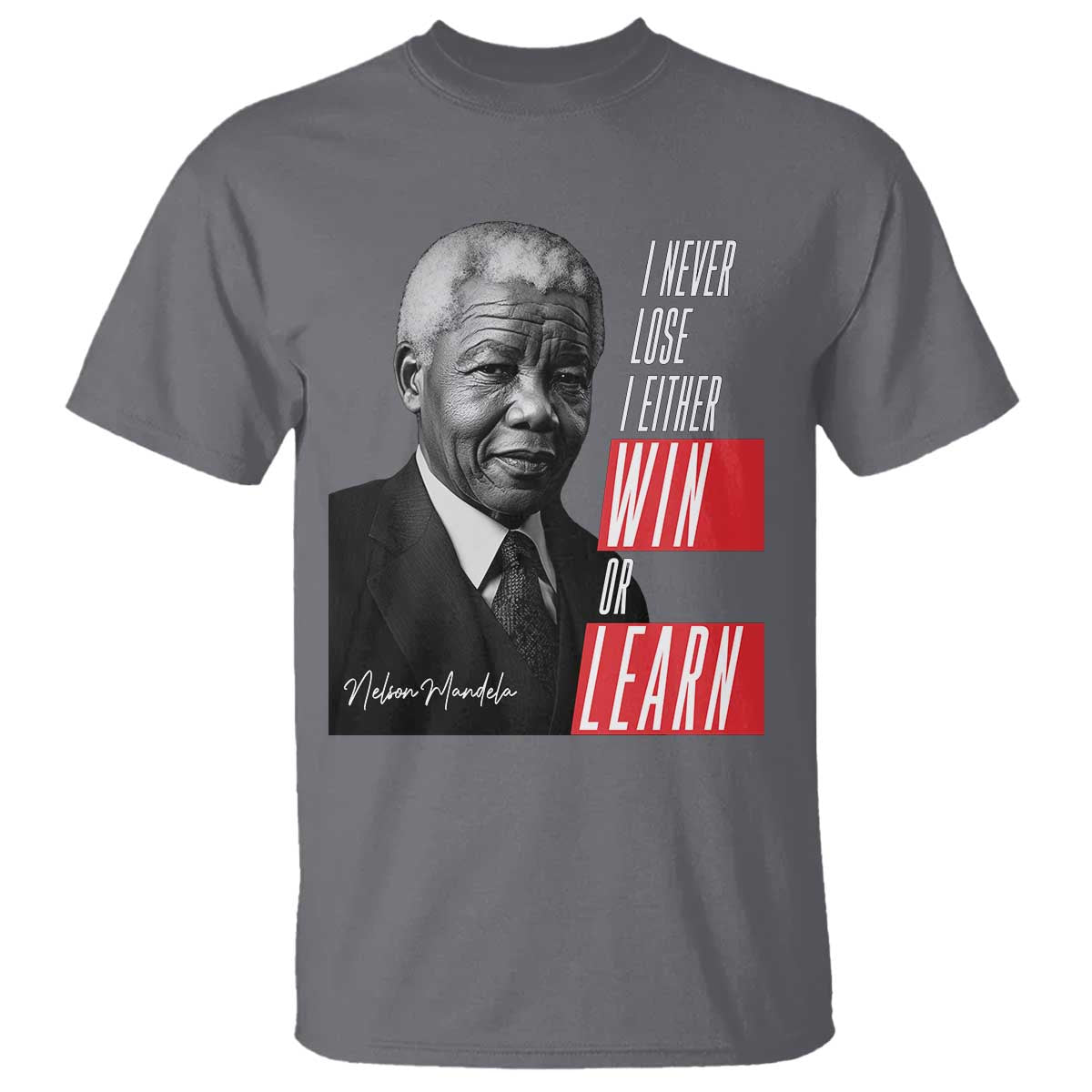 nelson-mandelas-motivational-t-shirt-i-never-lose-i-either-win-or-learn