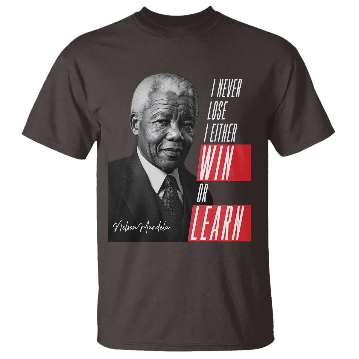 nelson-mandelas-motivational-t-shirt-i-never-lose-i-either-win-or-learn