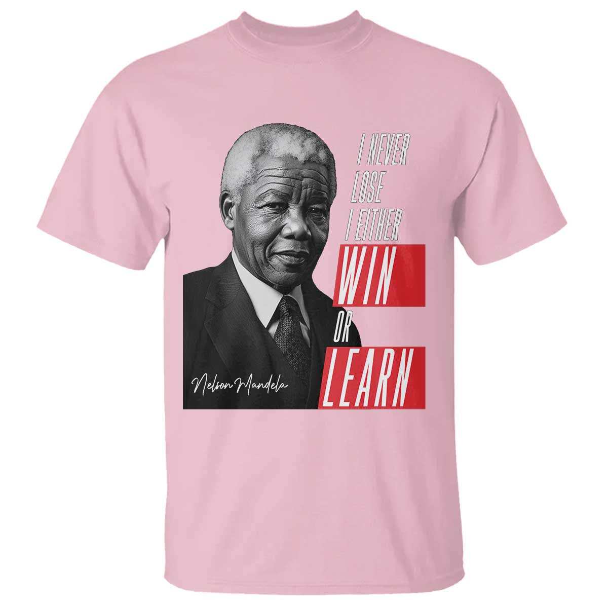 nelson-mandelas-motivational-t-shirt-i-never-lose-i-either-win-or-learn