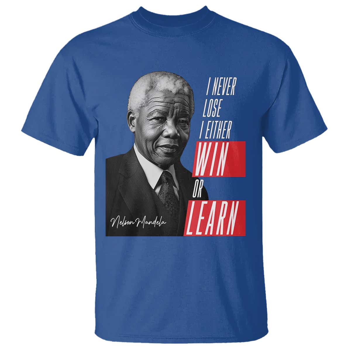nelson-mandelas-motivational-t-shirt-i-never-lose-i-either-win-or-learn