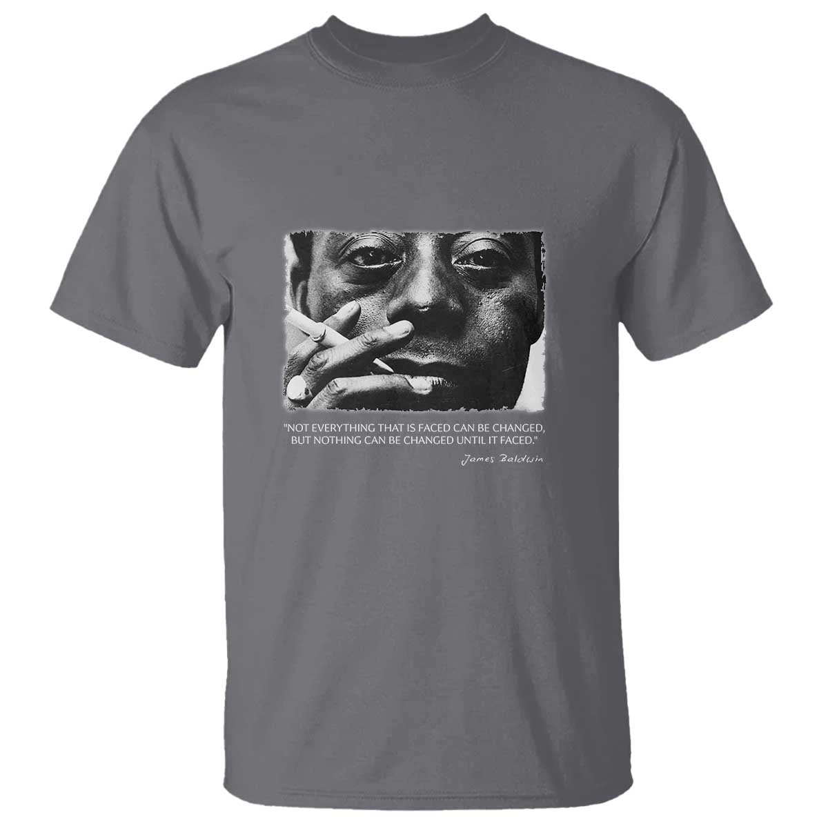 james-baldwin-t-shirt-not-everything-that-is-faced-can-be-changed-but-nothing-can-be-changed-until-it-is-faced